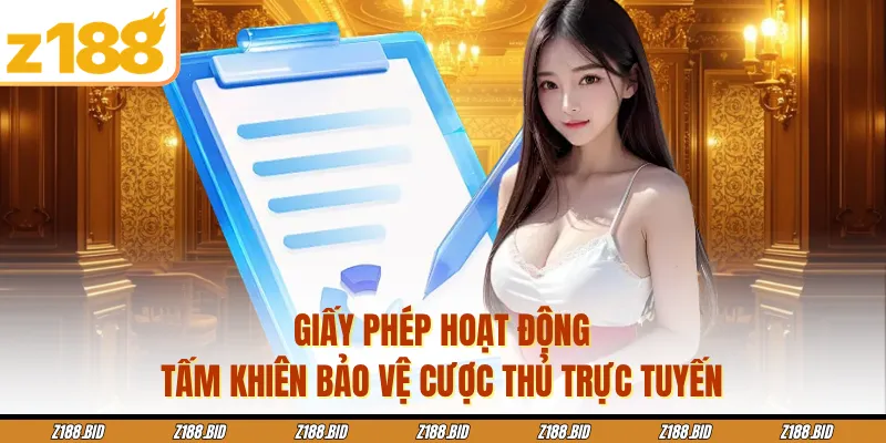 Giấy Phép Hoạt Động - Tấm Khiên Bảo Vệ Cược Thủ Trực Tuyến