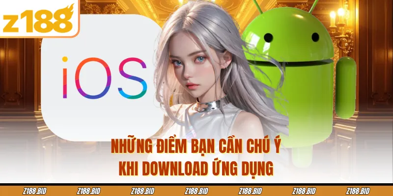 Những điểm bạn cần chú ý khi download ứng dụng