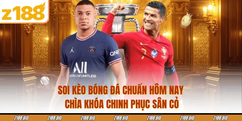 Soi Kèo Bóng Đá Chuẩn Hôm Nay - Chìa Khóa Chinh Phục Sân Cỏ