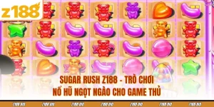 Sugar Rush Z188 - Trò Chơi Nổ Hũ Ngọt Ngào Cho Game Thủ