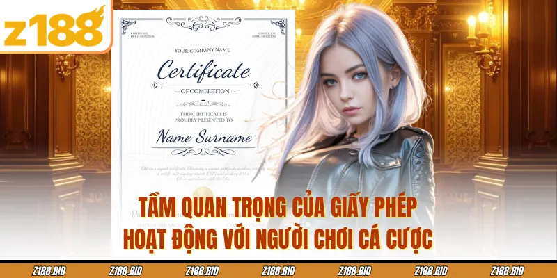 Tầm quan trọng của giấy phép hoạt động với người chơi cá cược