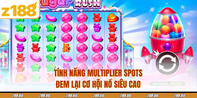 Tính năng Multiplier Spots đem lại cơ hội nổ siêu cao